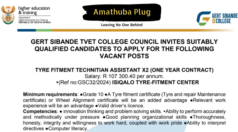 Gert Sibande TVET College is Looking For Two(2) Tyre Fitment Technicians: Salary R 107 300.40 Per Annum