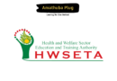 R583 111 - R788 059 Per Year: Health and Welfare Sector Education and Training Authority (HWSETA) is Hiring A Provincial Officer