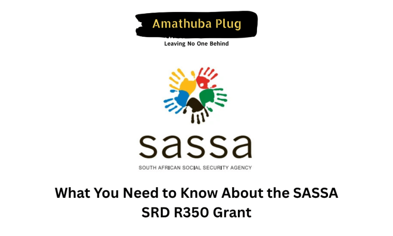 What You Need to Know About the SASSA SRD R350 Grant